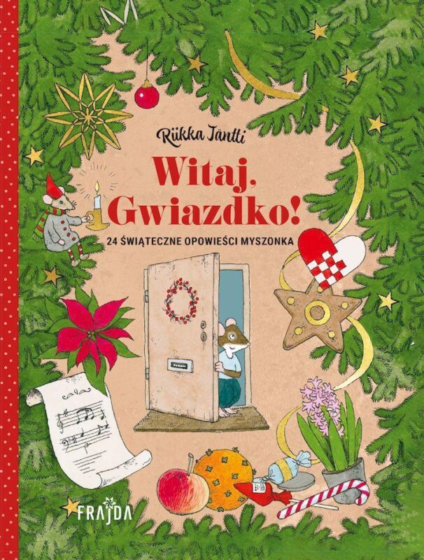 Poranek Rodzinny z książką "Witaj Gwiazdko! 24 opowieści świąteczne Myszonka" | FRAJDA W MUZIE! - okładka