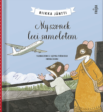Poranek Rodzinny z książką "Myszonek leci samolotem" | FRAJDA W MUZIE! - okładka